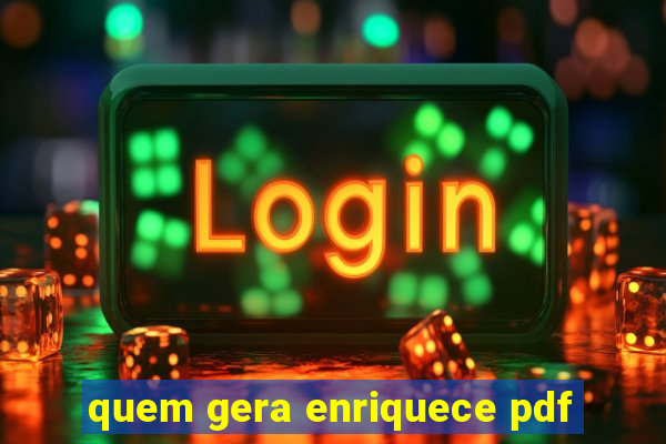 quem gera enriquece pdf